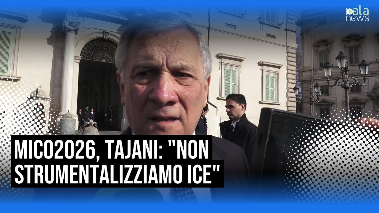 Mico2026, Tajani: 