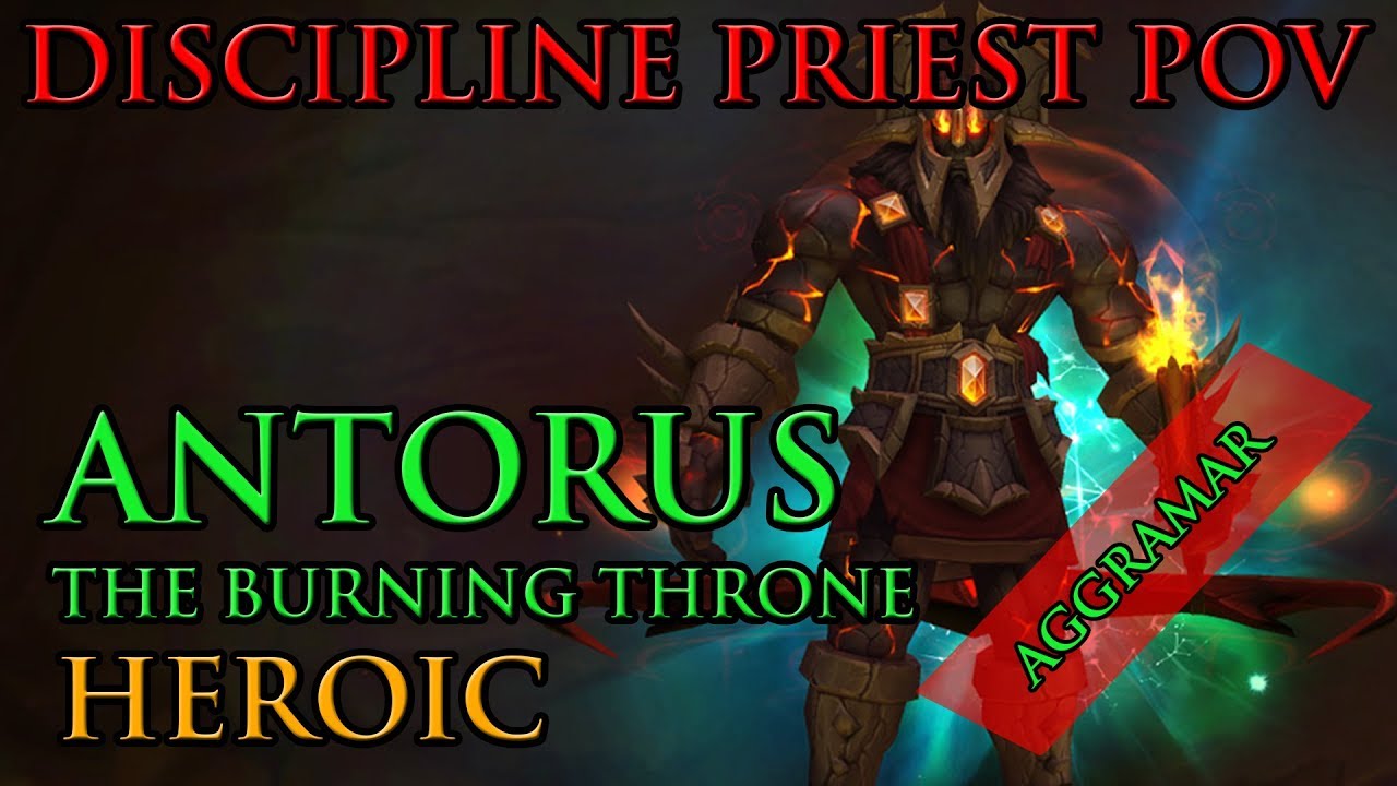 [WoW 7.3.2] Antorus (Heroic Difficulty) - Aggramar Discipline Priest PoV