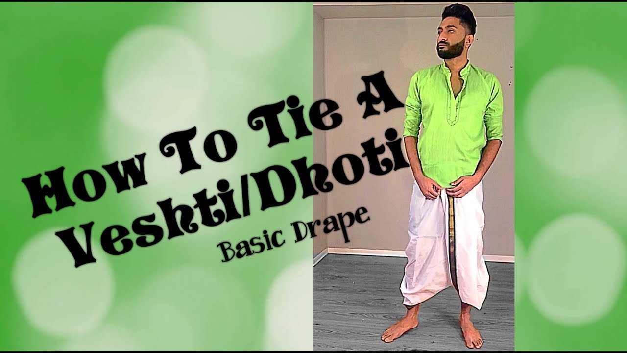 How To Wear A Dhoti/Veshti | The Basic Drape