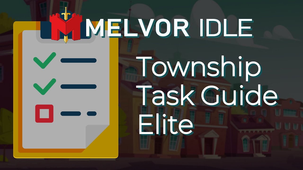 Руководство по заданию Township Elite Tasks - Melvor Idle - Повторная загрузка