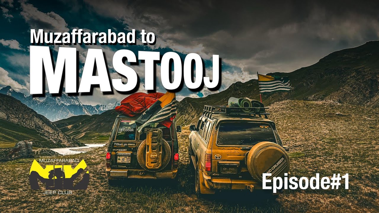 Mission Korambar Ep 01 Muzaffarabad to Mastooj with Team Muzaffarabad Jeep Club