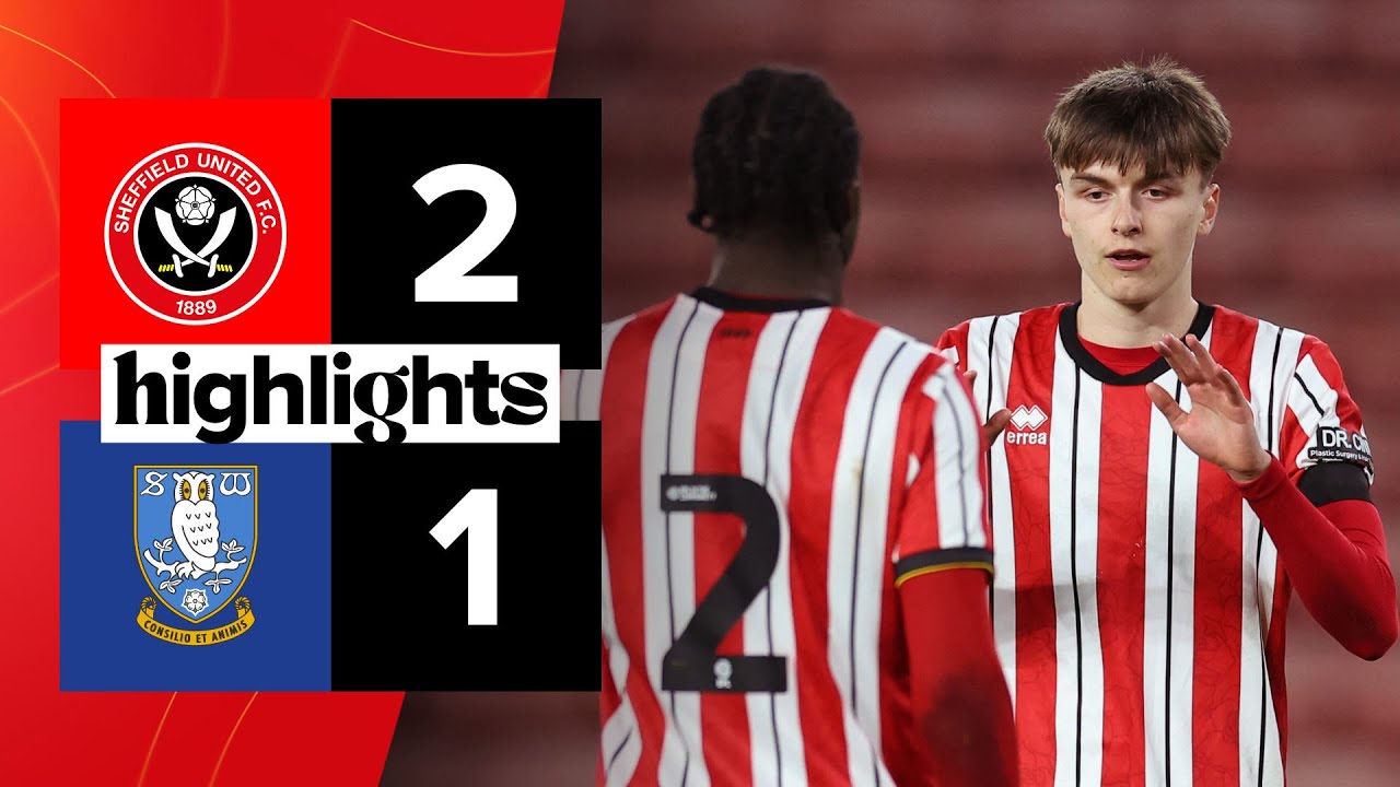 Sheffield United U21s 2-1 Sheffield Wednesday U21s | Professional Development League highlights