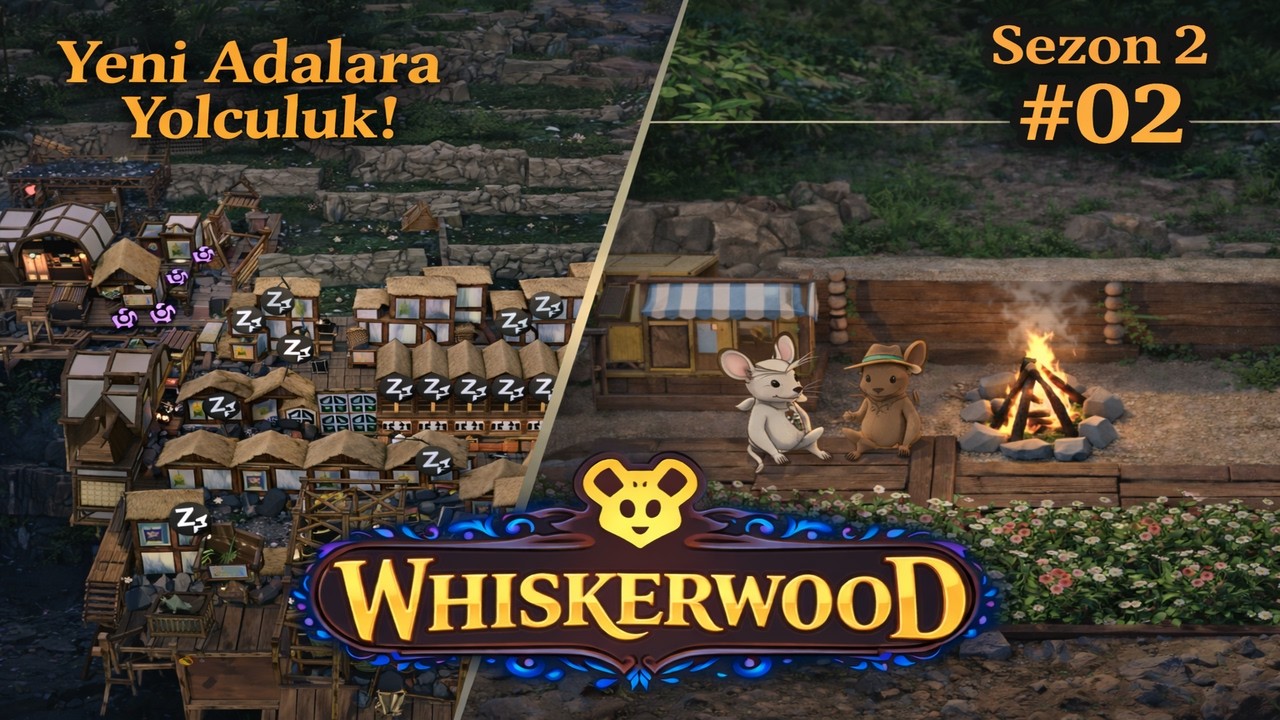 #02 | Whiskerwood Yeni Adalara Yolculuk!...| Sezon 02 | Şehir Kurma Simülasyon Öğretici Türkçe