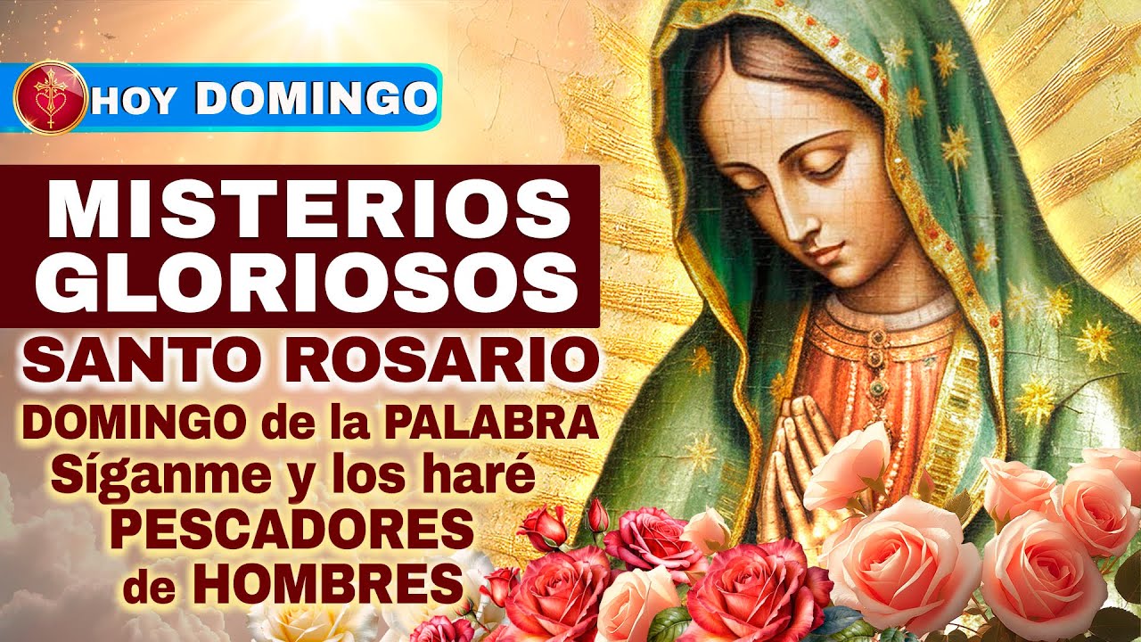 Santo Rosario HOY Dom 25 Ene 2026 🌹 (Gloriosos) — Domingo de la Palabra: Pescadores de hombres