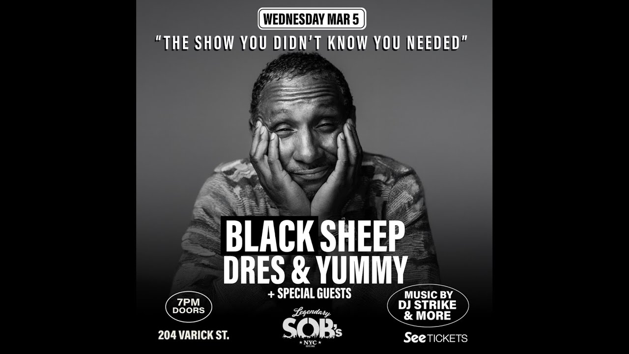 Black Sheep Dres with Yummy Bingham “The Show You Didn’t Know You Needed” 03/05/25 - SOB’s, NYC