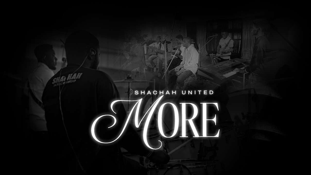 MORE || SHACHAH UNITED