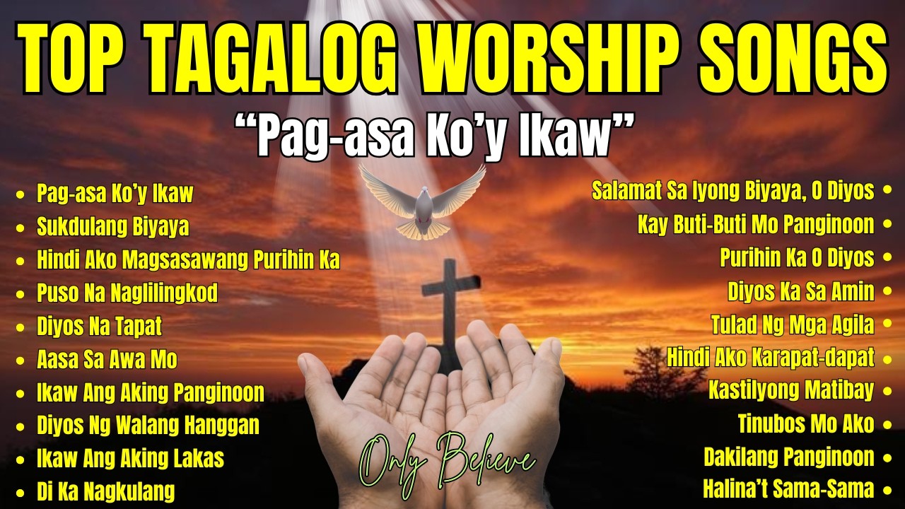 Best Tagalog Worship Songs with Lyrics| Non-Stop Praise and Worship Songs- 