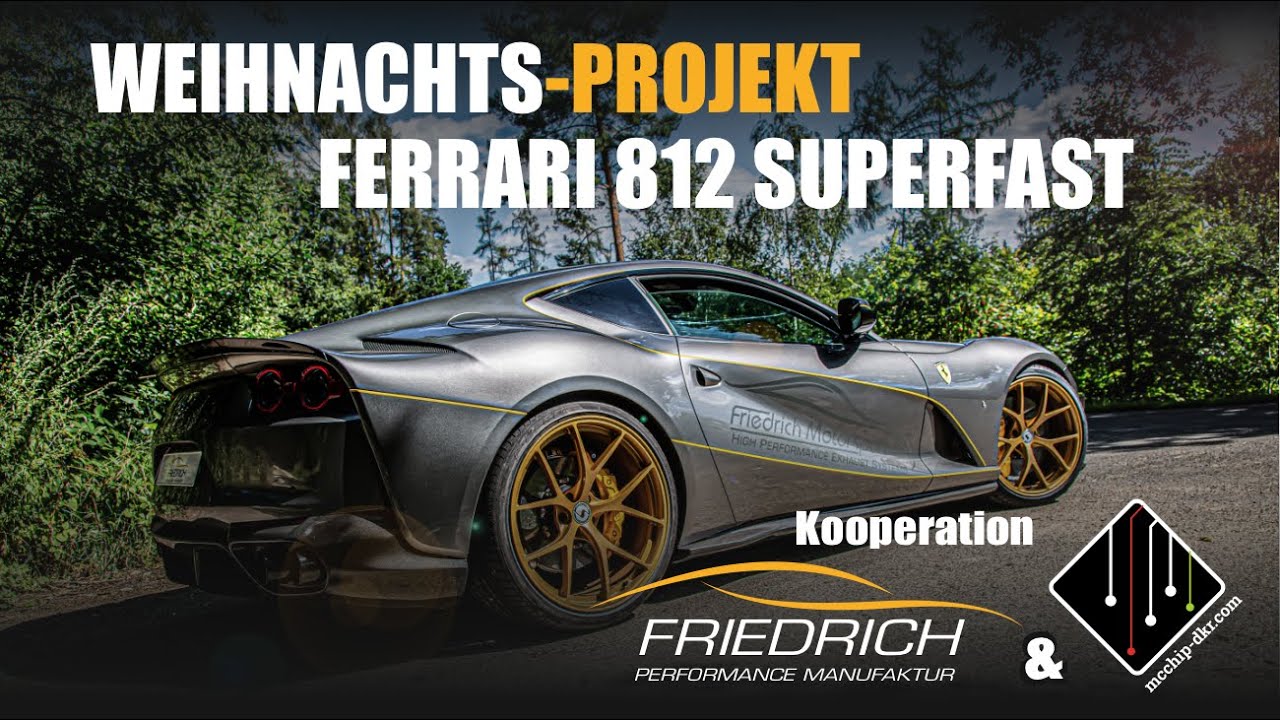 Ferrari 812 Superfast  -  Weihnachtsprojekt - Friedrich Performance Manufaktur & mcchip-dkr