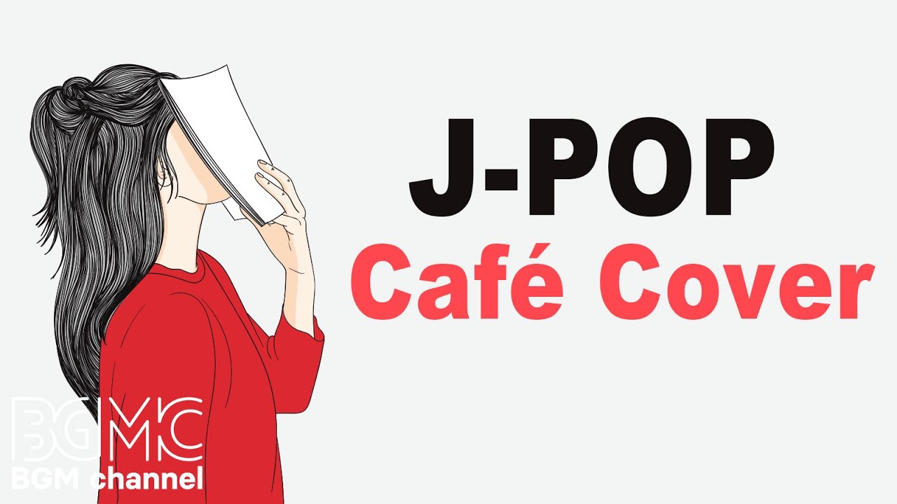J-POP Cafe Cover: Relaxing Jazz & Bossa Nova Instrumental Music - J-POP Covers of Popular Songs