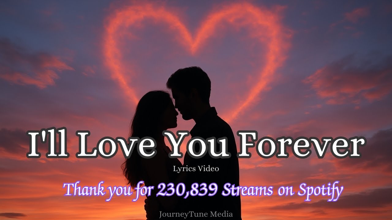 I&rsquo;ll Love You Forever 💍 (V 2) | A Love Song That Lasts a Lifetime (Official Lyrics Video)