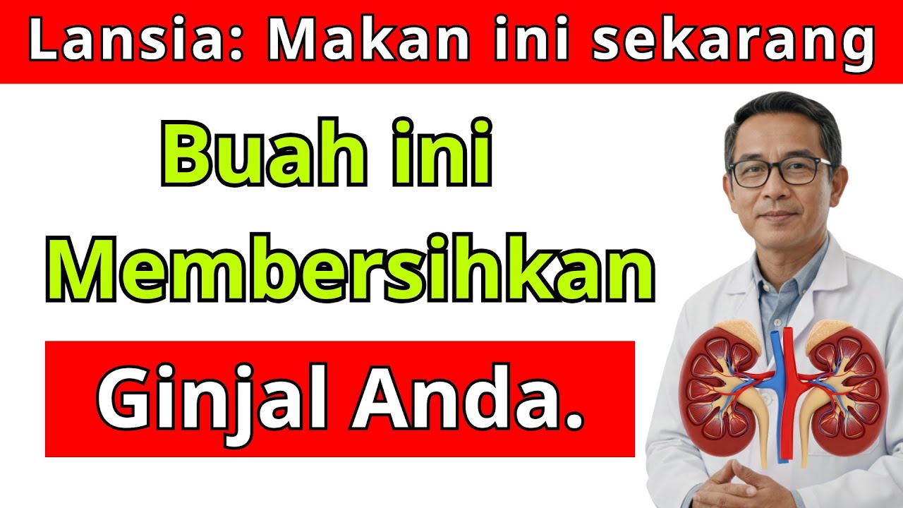 LANSIA❗ 5 Buah Ini Dapat Membersihkan Ginjal & Mencegah Cuci Darah