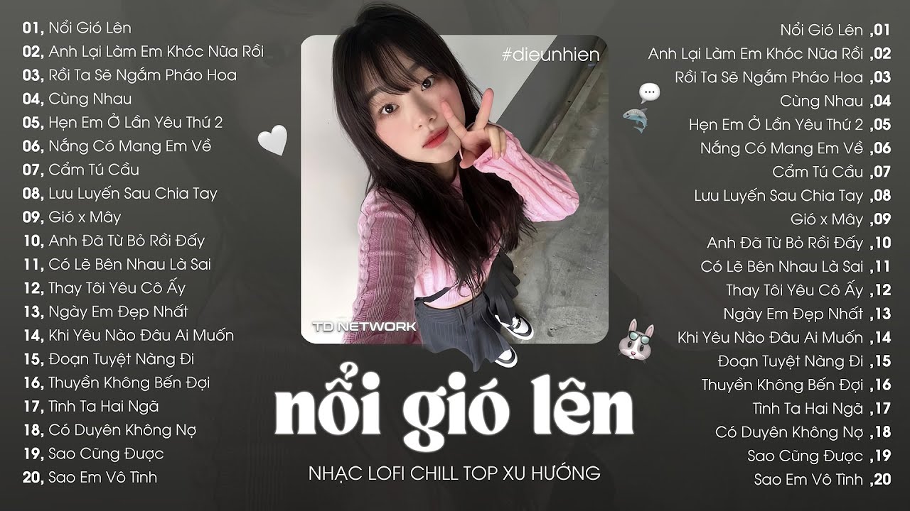 Nhạc Lofi Chill Top Xu Hướng 2024 Triệu View ♬ Nổi Gió Lên, Cẩm Tú Cầu, Nắng Có Mang Em Về