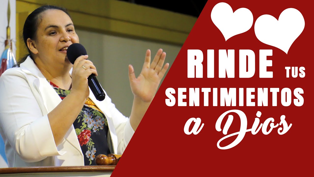 RINDE TUS SENTIMIENTOS A DIOS | TESTIMONIO DE LA HNA. ROCÍO CORNEJO