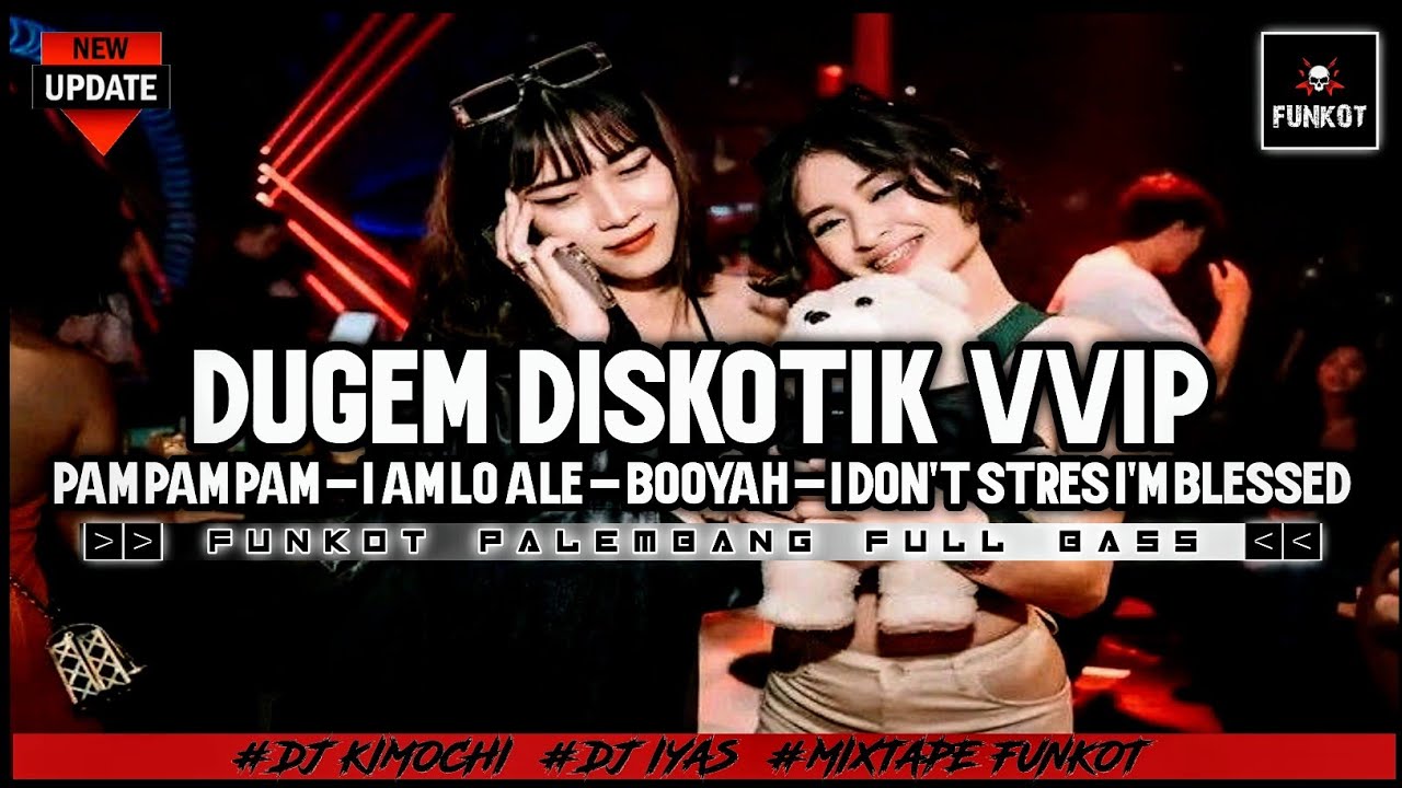 DUGEM DISKOTIK VVIP FUNKOT PALEMBANG FULL BASS | Dj iyas