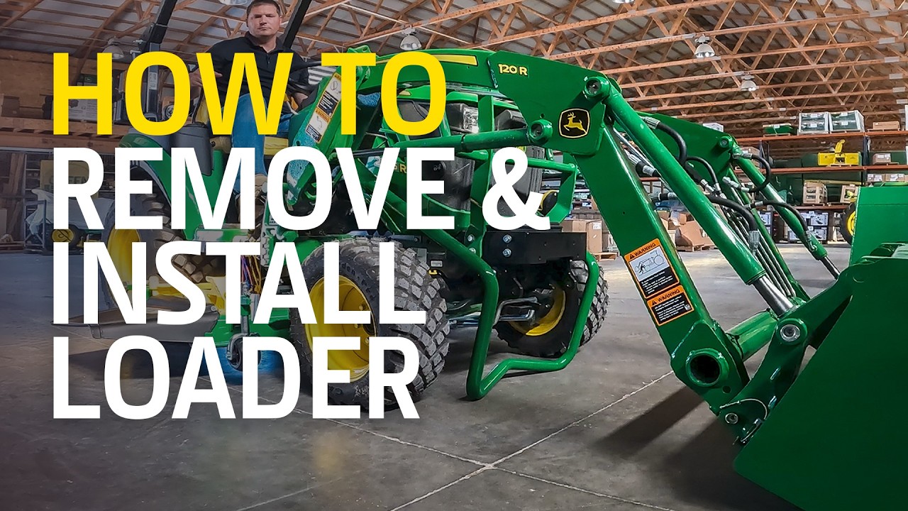 How To Attach and Remove a John Deere 120R Front End Tractor Loader