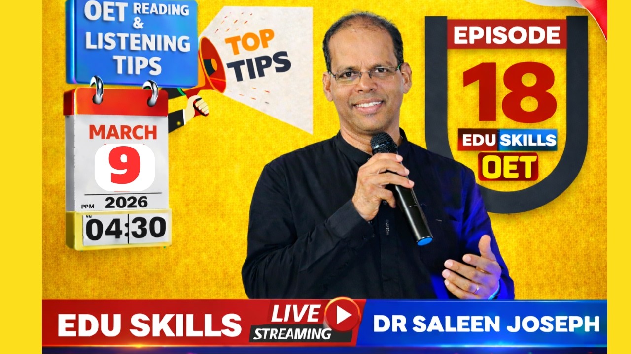 Edu Skills OET Reading and Listening Tips and Tricks - Episode 18 - Dr Saleen –Real Exam Strategies!