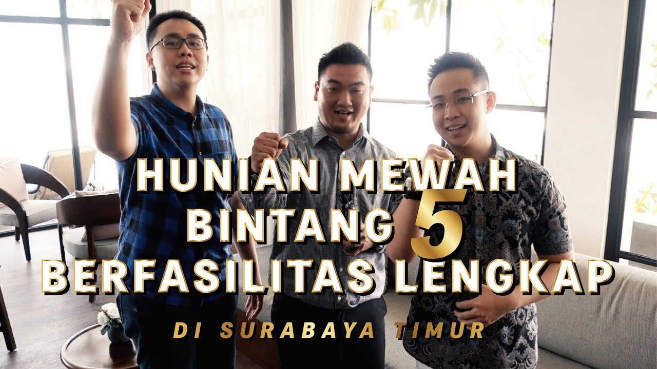 HUNIAN MEWAH BINTANG 5 BERFASILITAS LENGKAP DI SURABAYA TIMUR