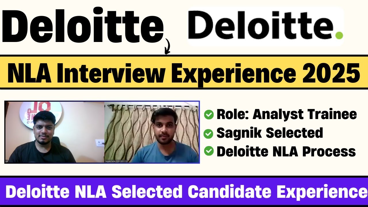 🔥Deloitte NLA Interview Experience | Sagnik Selected | Deloitte Technical, HR Interview | NLA 2025