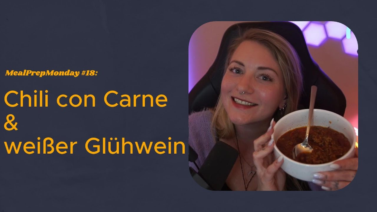 MealPrepMonday #18: Chili con Carne 🥬🍖 & weißer Glühwein 🍸🌲