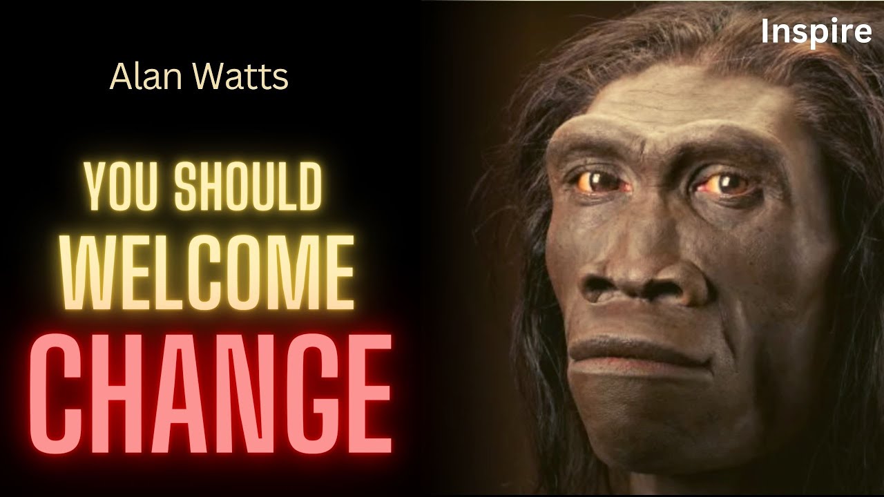 SOUL-STIRRING SPEECH by Alan Watts – The Nature of Change (Shots of Wisdom 8)