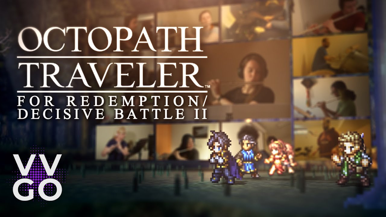 For Redemption/Decisive Battle II — Octopath Traveler | VVGO