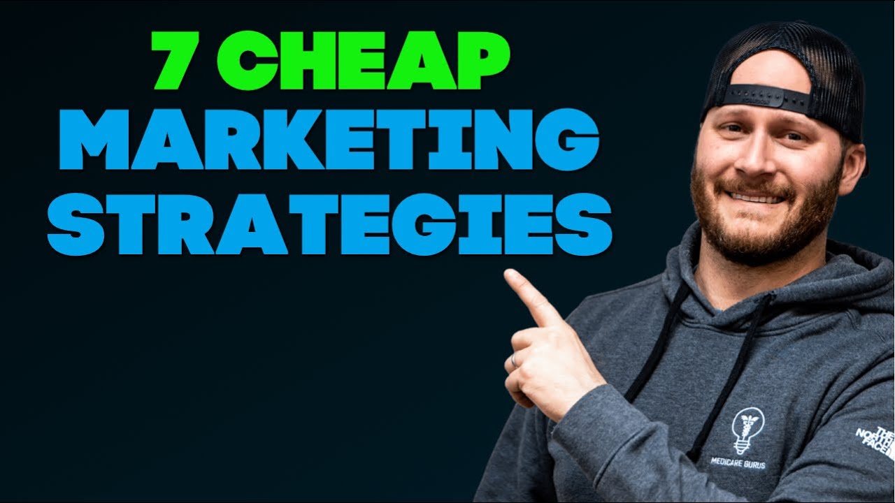 7 Cheap Insurance Marketing Strategies for Brand New Agents