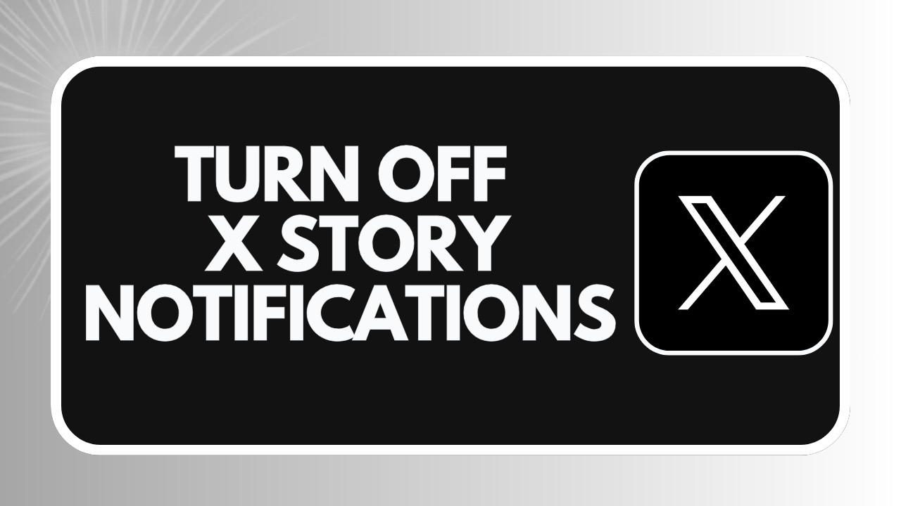 HOW TO TURN OFF TWITTER X STORY NOTIFICATIONS
