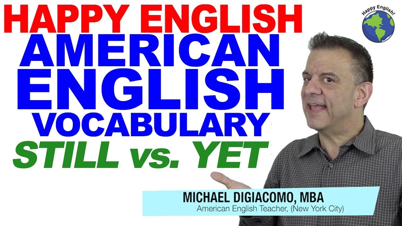 Still vs. Yet - English Grammar Practice for TOEIC & LIFE