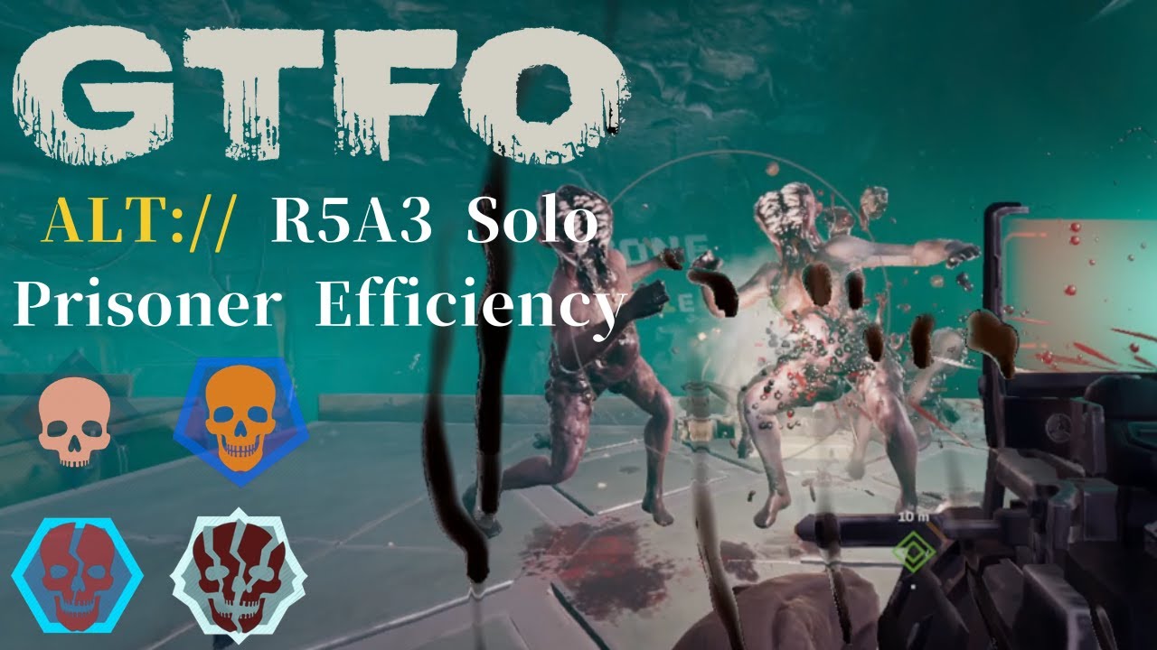 GTFO ALT://R5A3(PE) Solo 