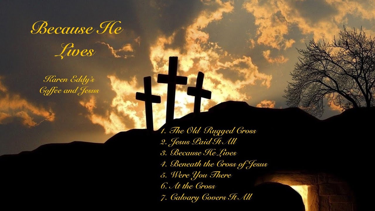 Because He Lives
