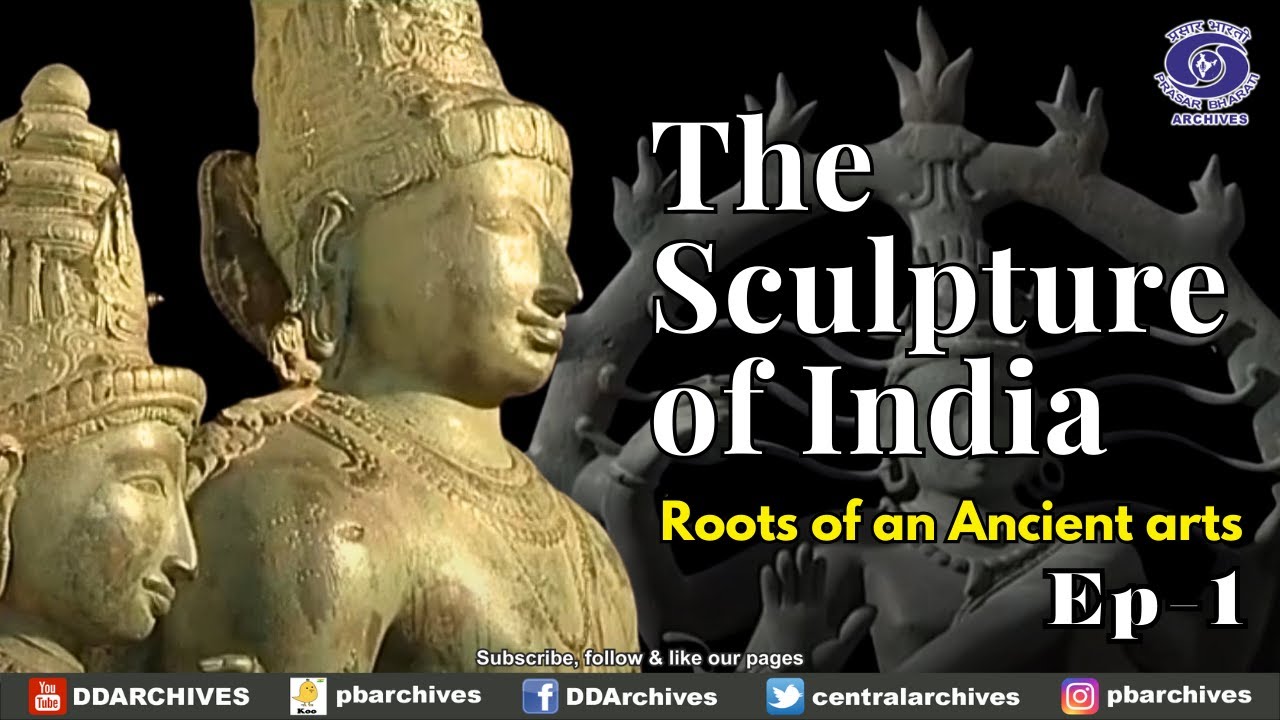 THE SCULPTURE OF INDIA EPI 01 ROOTS OF AN ANCIENT ARTS