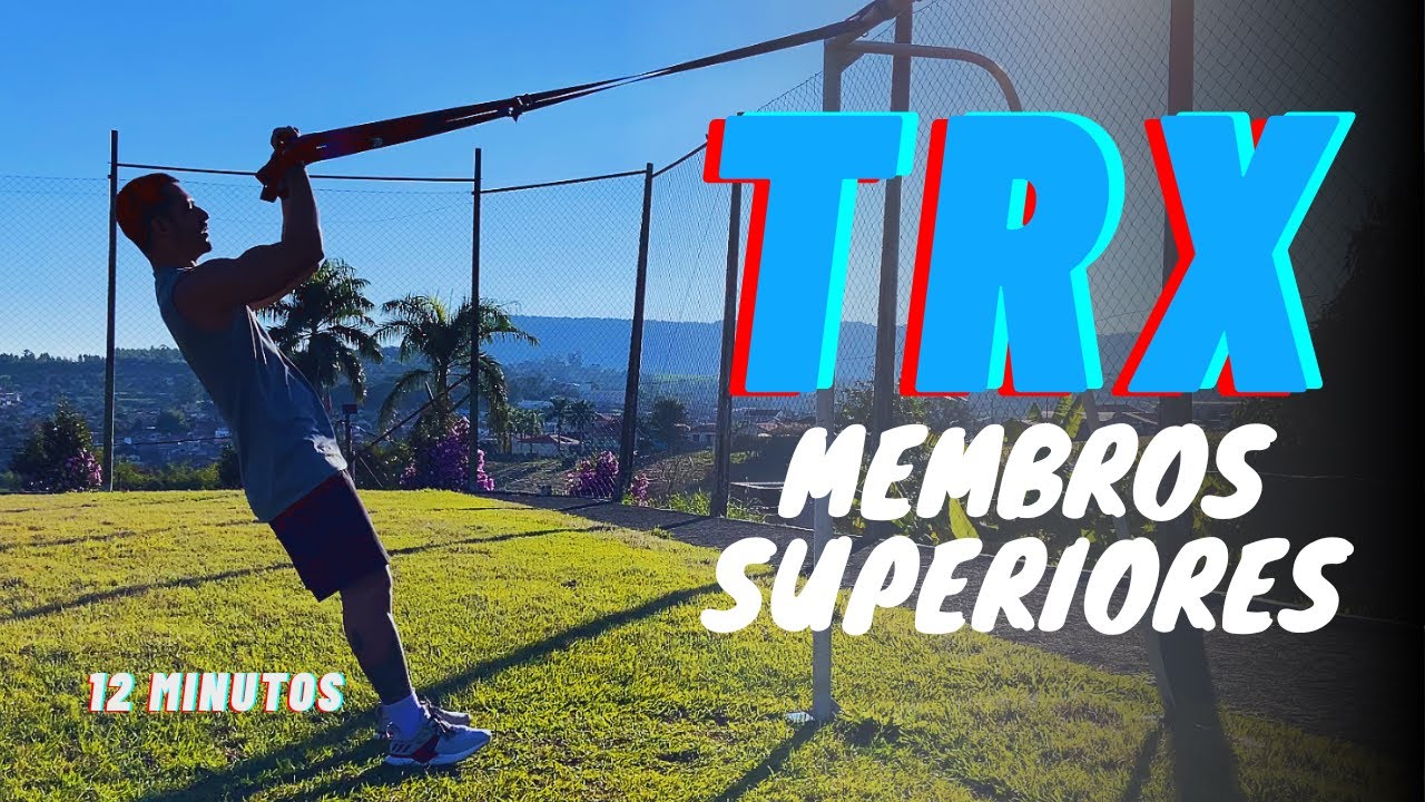 Membros Superiores com TRX – Treino de Braços, Peito e Costas