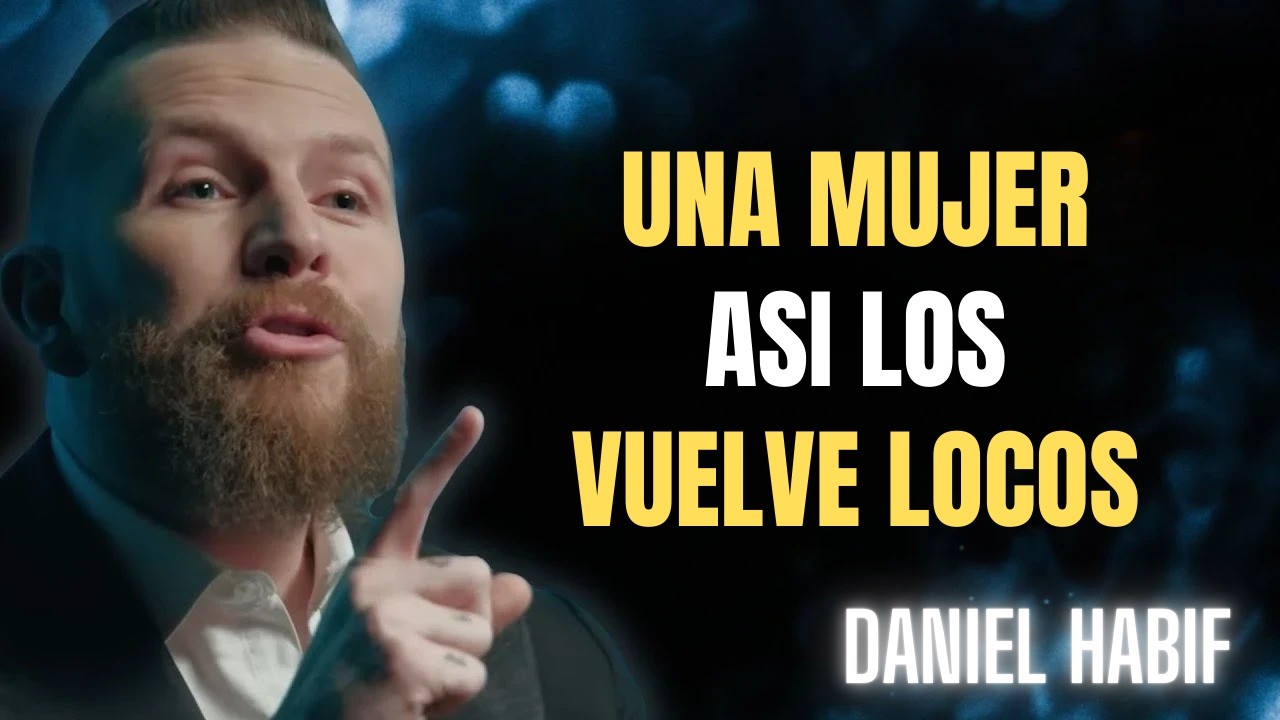 Una mujer así pone a los hombres de rodillas | Psicología femenina | Daniel Habif