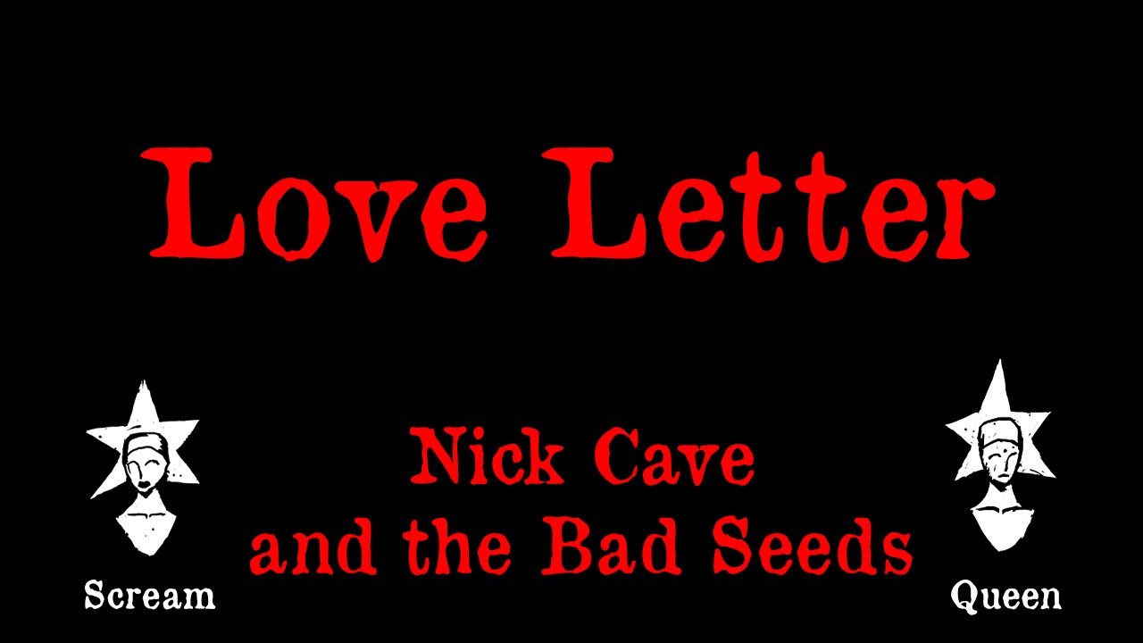 Nick Cave and the Bad Seeds - Love Letter - Karaoke