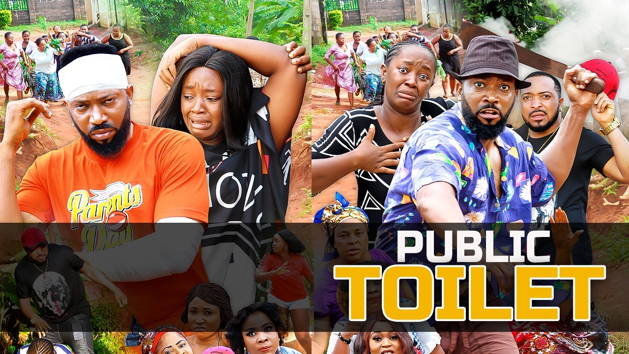 PUBLIC TOILET (THE MOVIE)-LATEST 2026 NIGERIAN NOLLYWOOD MOVIBEST TRENDING NEW MOVIE