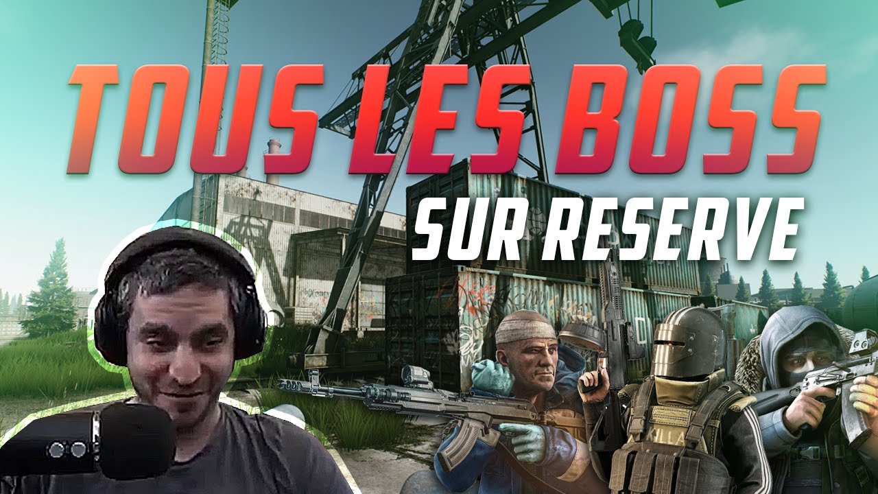 Tous les BOSS sur RESERVE - Escape From Tarkov [Fr]