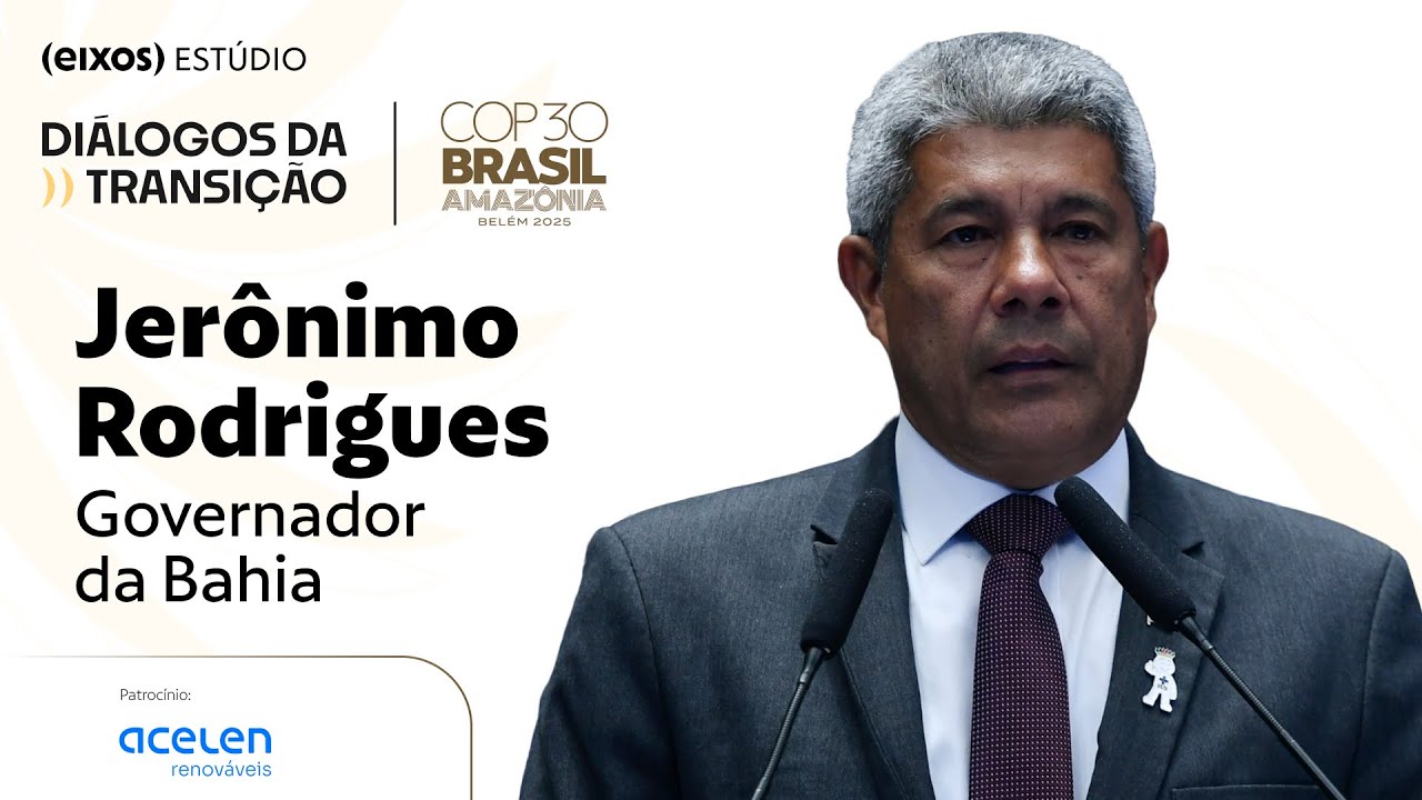 Entrevista com o governador da Bahia, Jer&ocirc;nimo Rodrigues (PT) | COP30