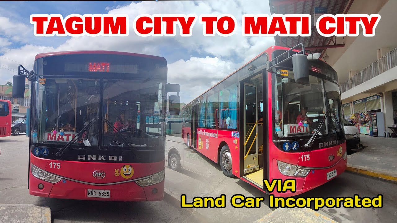 TAGUM CITY DAVAO DEL NORTE TO MATI CITY DAVAO ORIENTAL via Land Car Incorporated Transport