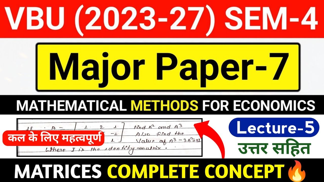 Most important Questions 🔥 Sem-4 Major-7 Economics Vbu Nep Ug || Matrices 