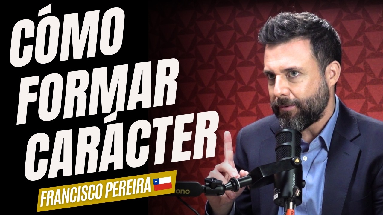 Cómo formar Carácter te hace mejor negociador, en profundidad con Francisco Pereira.