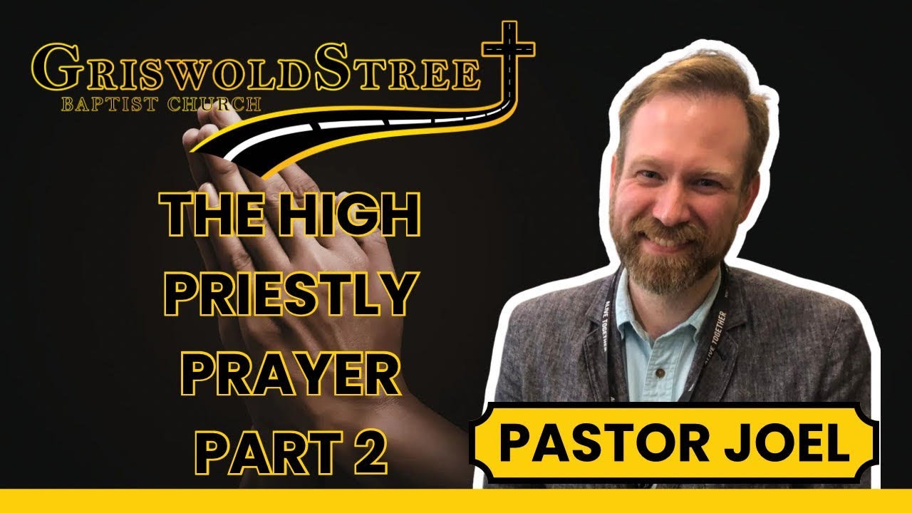 The High Priestly Prayer (Part 2)