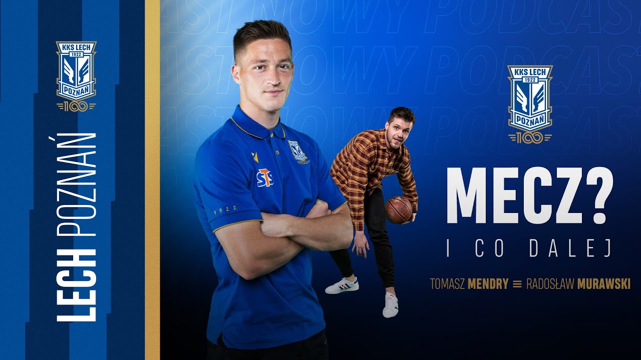PODCAST LECHA POZNAŃ | Mecz? I co dalej: Radosław Murawski