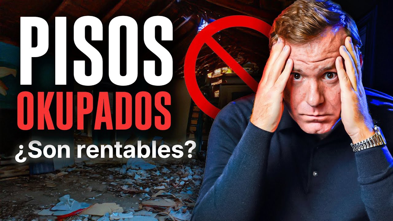 Lo Que Nadie Te Cuenta Sobre Invertir en Pisos Okupados