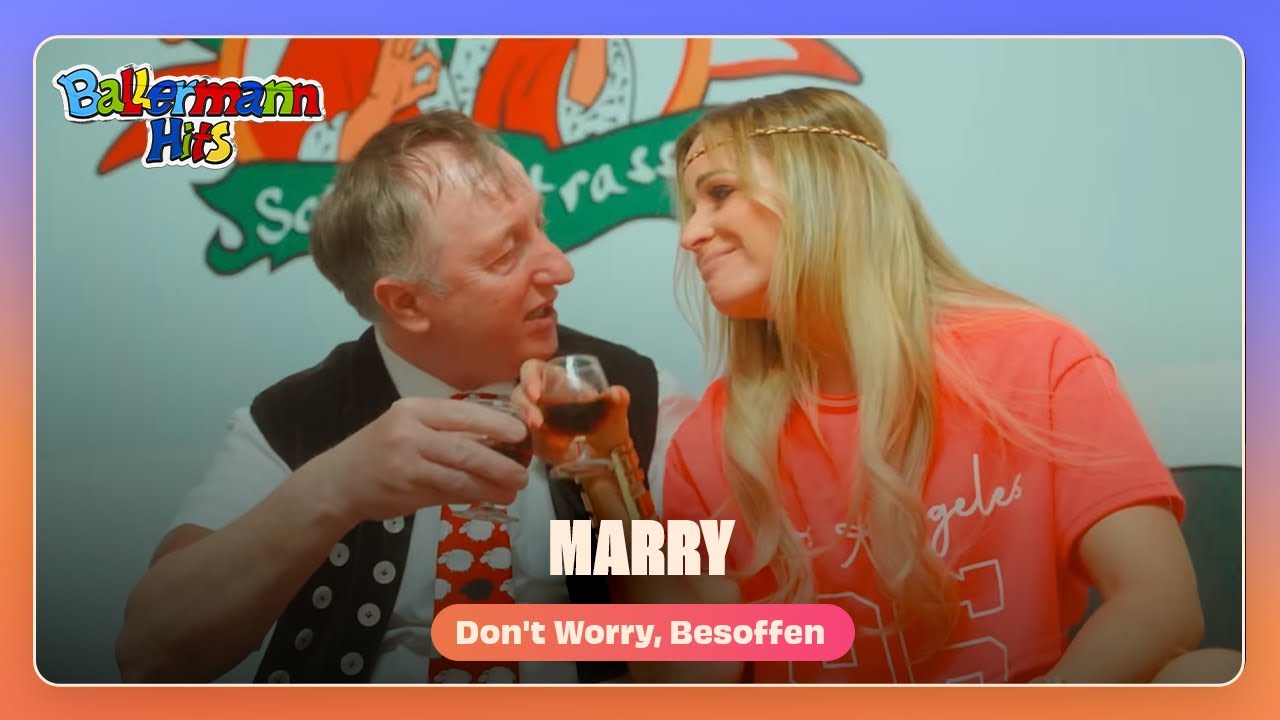 Marry - Don't Worry, Besoffen (Offizielles Musikvideo)