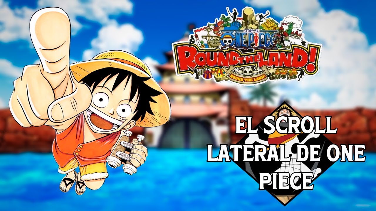 One Piece Round The Land (Análisis y curiosidades) - Originalidad En Estado Puro