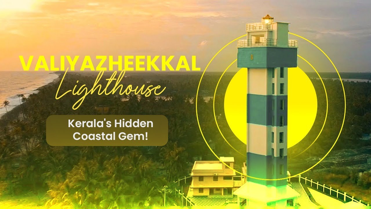 Valiyazheekkal Lighthouse: Kerala’s Tallest Beacon of Hope!