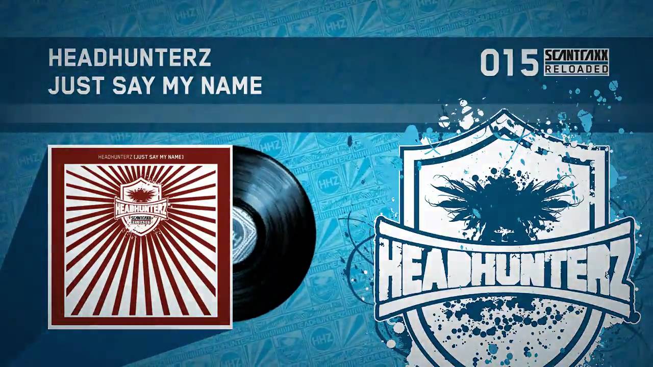 Headhunterz - Just Say My Name (HQ)