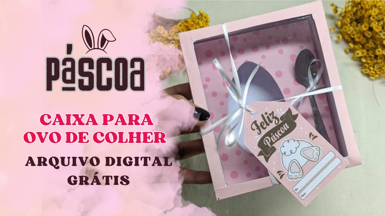Páscoa 🌷 CAIXA PARA OVO DE COLHER 🌷 Arquivo Digital GRÁTIS
