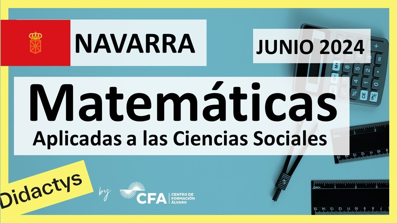 🚀MATEMÁTICAS CCSS JUNIO 2024 ▶️ NAVARRA ✔️Examen Selectividad EBAU