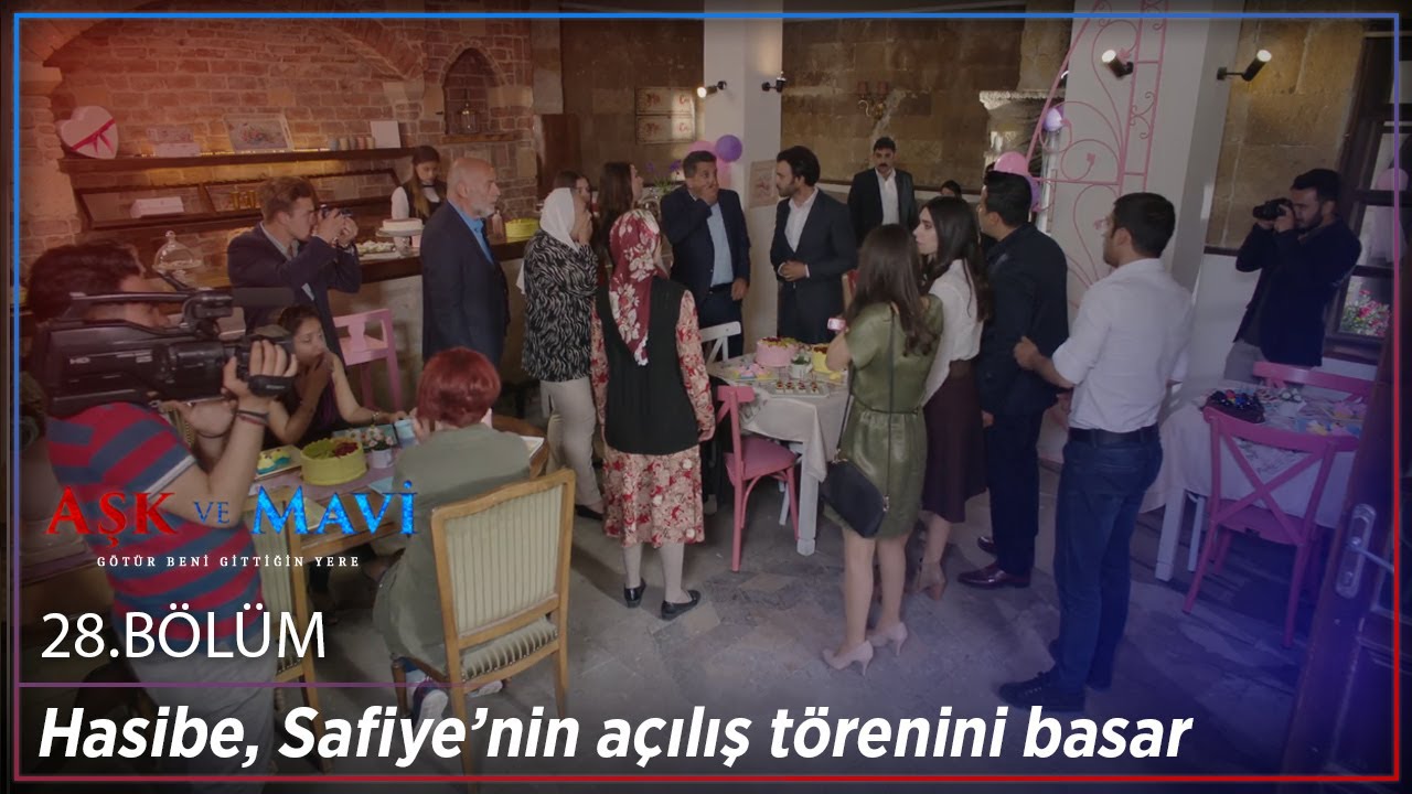 Aşk ve Mavi 28.Bölüm - Hasibe, Safiye’nin açılış törenini basar!